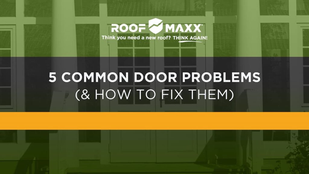 Title image with the Roof Maxx logo and title "5 Common Door Problems & How to Fix Them" on a green transparency over an image of white double doors.